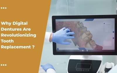 Why Digital Dentures Are Revolutionizing Tooth Replacement ?