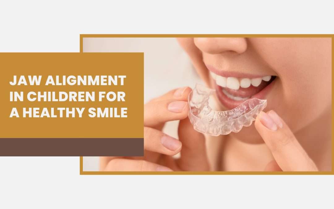 Jaw Alignment in Children for a Healthy Smile